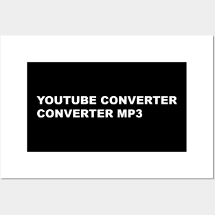 YOUTUBE CONVERTER CONVERTER MP3 Posters and Art